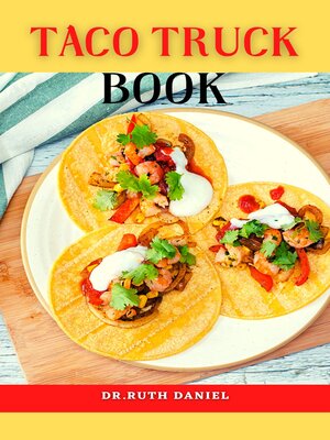 cover image of The Taco Truck Book
